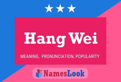 Hang Wei Name Poster