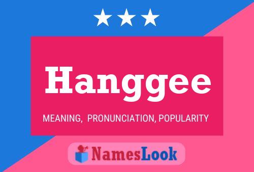 Hanggee Name Poster