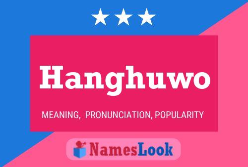 Hanghuwo Name Poster