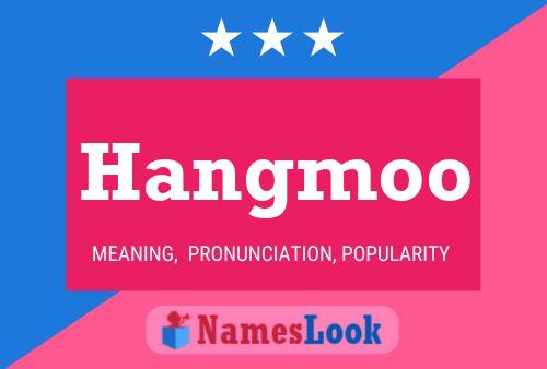 Hangmoo Name Poster