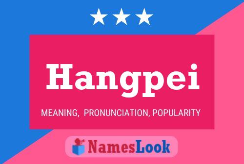 Hangpei Name Poster