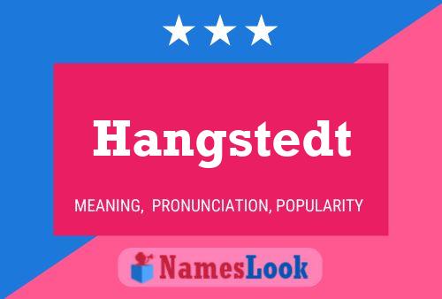 Hangstedt Name Poster