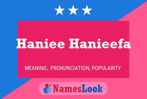 Haniee Hanieefa Name Poster