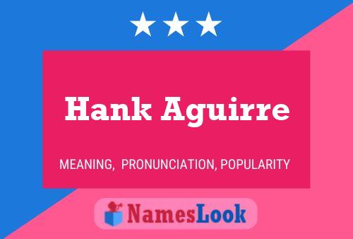 Hank Aguirre Name Poster