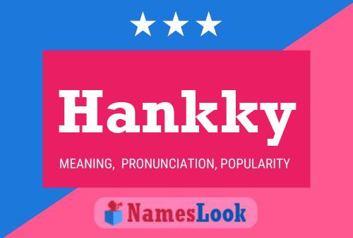 Hankky Name Poster