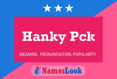 Hanky Pck Name Poster