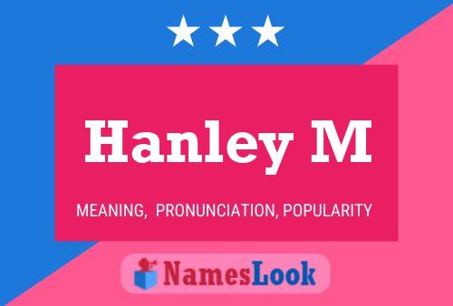 Hanley M Name Poster