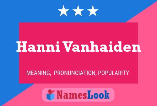 Hanni Vanhaiden Name Poster