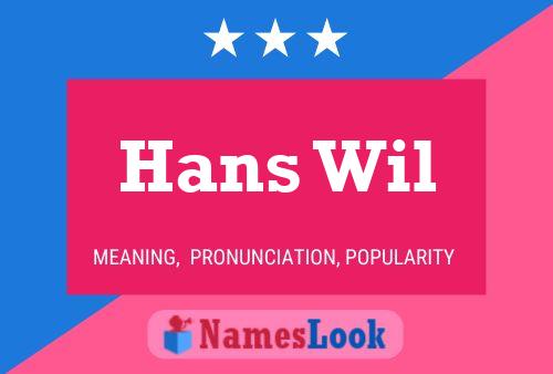 Hans Wil Name Poster