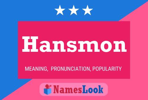 Hansmon Name Poster