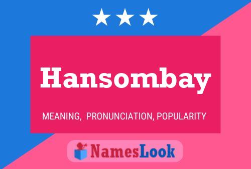 Hansombay Name Poster