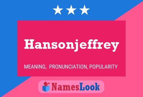 Hansonjeffrey Name Poster