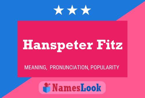 Hanspeter Fitz Name Poster