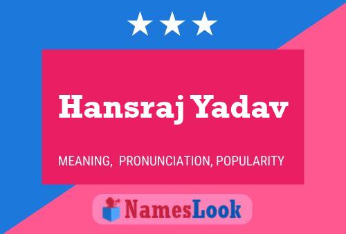 Hansraj Yadav Name Poster