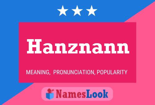 Hanznann Name Poster