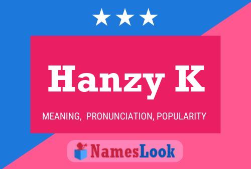 Hanzy K Name Poster