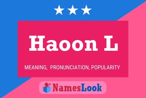 Haoon L Name Poster