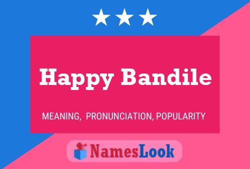 Happy Bandile Name Poster