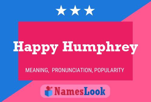 Happy Humphrey Name Poster