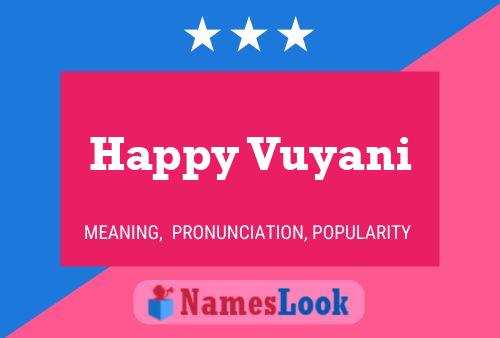 Happy Vuyani Name Poster