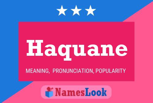 Haquane Name Poster