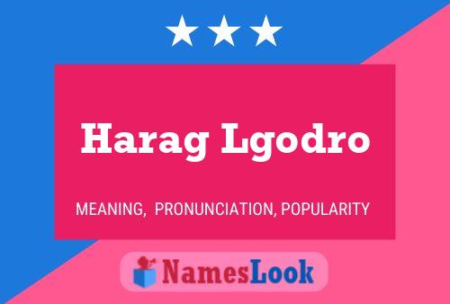 Harag Lgodro Name Poster