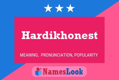 Hardikhonest Name Poster