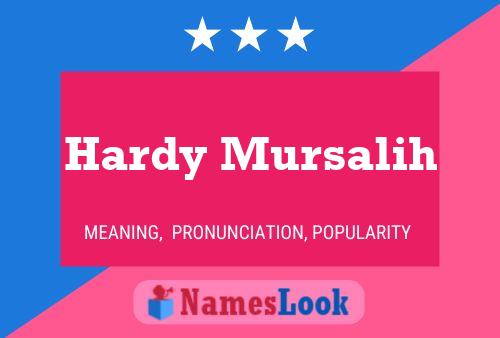 Hardy Mursalih Name Poster