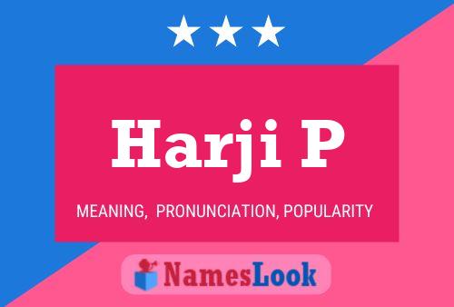 Harji P Name Poster