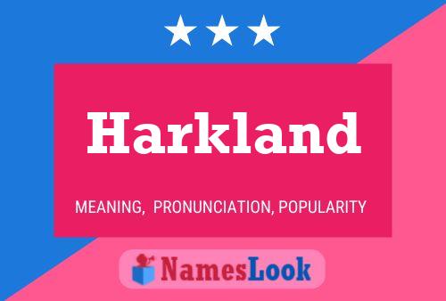 Harkland Name Poster