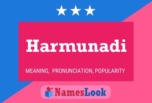 Harmunadi Name Poster