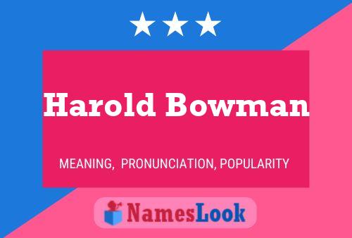 Harold Bowman Name Poster