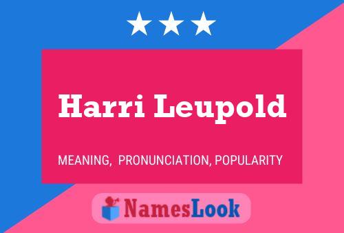 Harri Leupold Name Poster