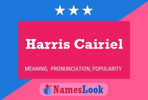 Harris Cairiel Name Poster