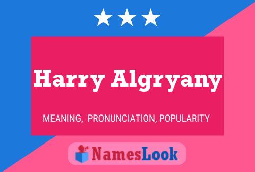 Harry Algryany Name Poster