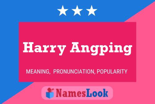 Harry Angping Name Poster