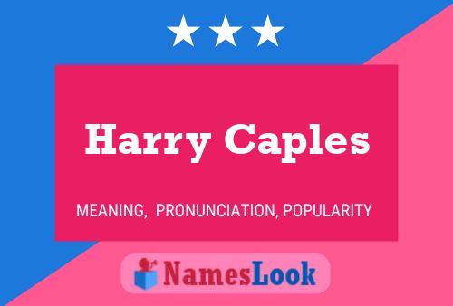 Harry Caples Name Poster