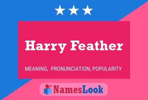 Harry Feather Name Poster