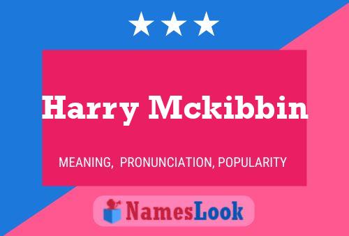 Harry Mckibbin Name Poster