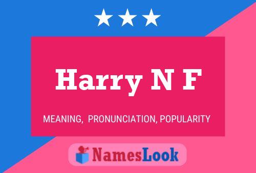 Harry N F Name Poster