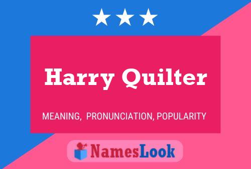 Harry Quilter Name Poster