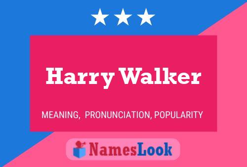 Harry Walker Name Poster