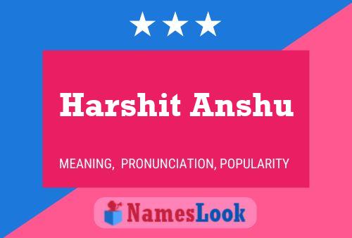 Harshit Anshu Name Poster