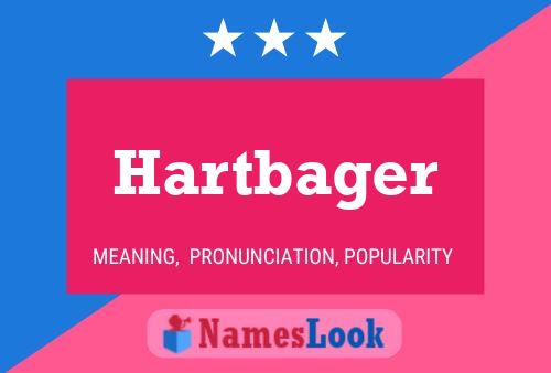 Hartbager Name Poster