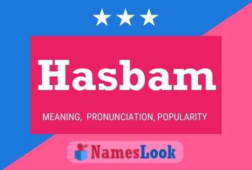 Hasbam Name Poster