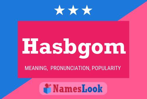 Hasbgom Name Poster