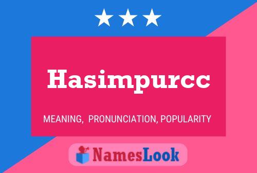 Hasimpurcc Name Poster