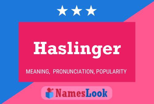 Haslinger Name Poster