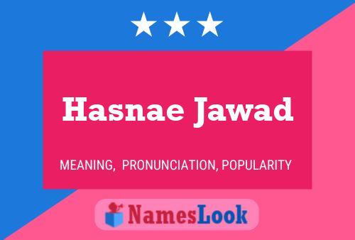 Hasnae Jawad Name Poster