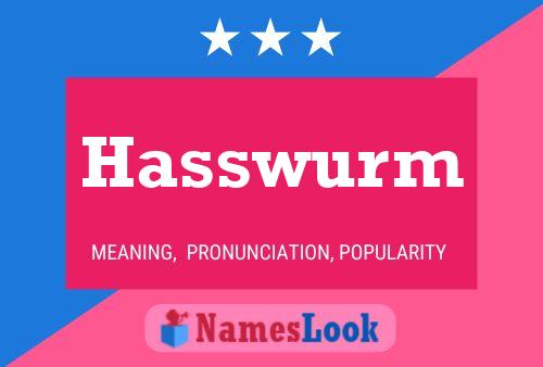 Hasswurm Name Poster